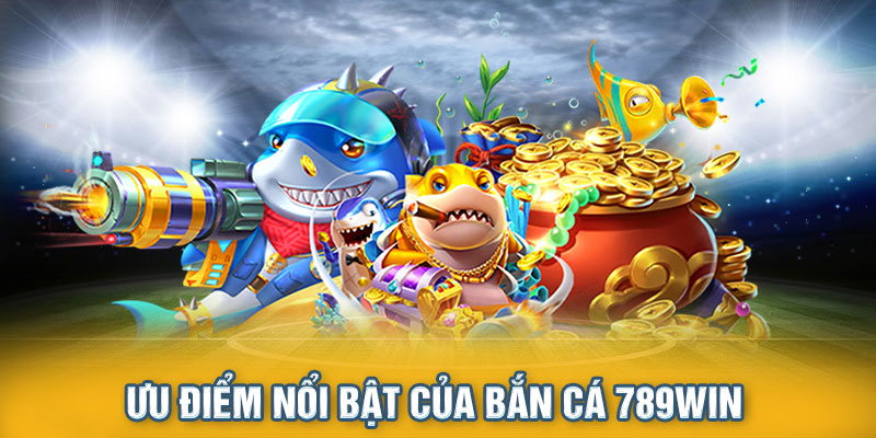 Bắn Cá 789Win